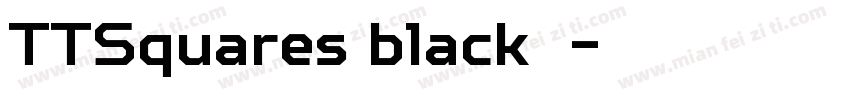 TTSquares black字体字体转换